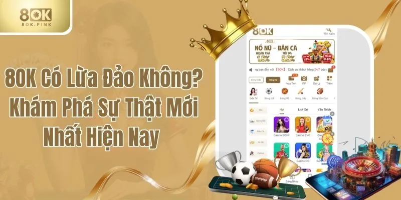 8OK Có Lừa Đảo Không? Khám Phá Sự Thật Mới Nhất Hiện Nay