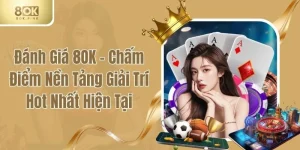 Đánh Giá 8OK - Chấm Điểm Nền Tảng Giải Trí Hot Nhất Hiện Tại