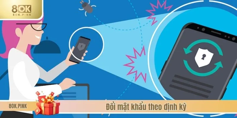 Đổi mật khẩu theo định kỳ