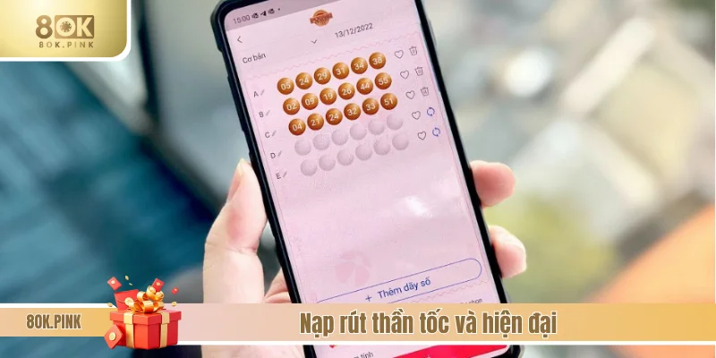 Giao dịch nạp và rút tại sảnh xổ số nhanh chóng