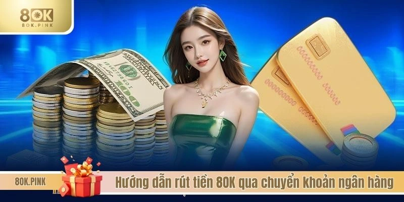 Hướng dẫn rút tiền 8OK qua chuyển khoản ngân hàng