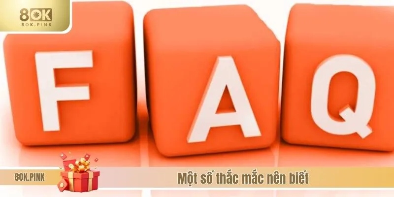 Một số thắc mắc nên biết