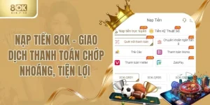 Nạp Tiền 8OK - Giao Dịch Thanh Toán Chớp Nhoáng, Tiện Lợi