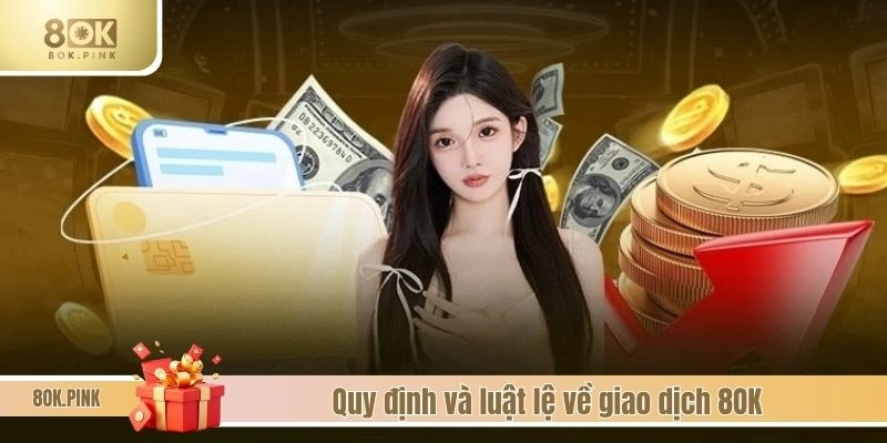 Quy định và luật lệ về giao dịch 8OK