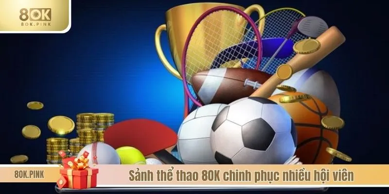 Sảnh thể thao 8OK chinh phục nhiều hội viên 